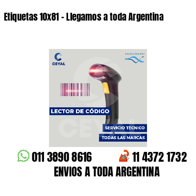 Etiquetas 10x81 - Llegamos a toda Argentina