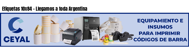 Etiquetas 10x84 - Llegamos a toda Argentina