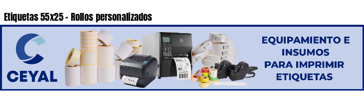 Etiquetas 55x25 - Rollos personalizados