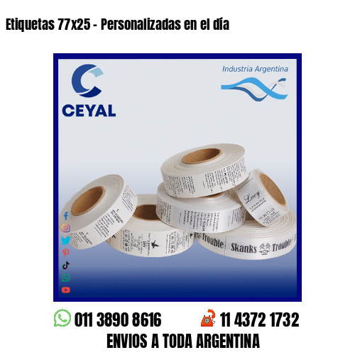 Etiquetas 77×25 – Personalizadas en el día
