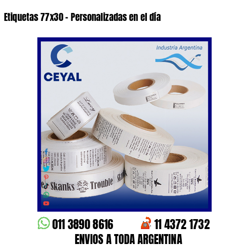 Etiquetas 77×30 – Personalizadas en el día