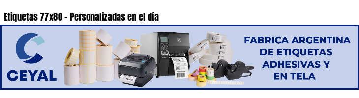 Etiquetas 77x80 - Personalizadas en el día