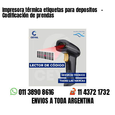 Impresora térmica etiquetas para depositos   - Codificación de prendas