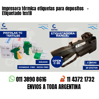 Impresora térmica etiquetas para depositos   - Etiquetado textil