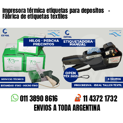 Impresora térmica etiquetas para depositos   - Fábrica de etiquetas textiles