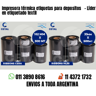 Impresora térmica etiquetas para depositos   - Líder en etiquetado textil