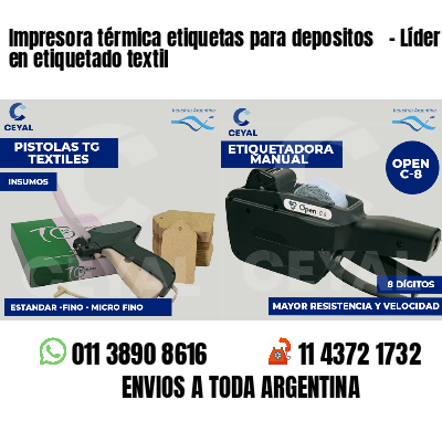 Impresora térmica etiquetas para depositos   - Líder en etiquetado textil