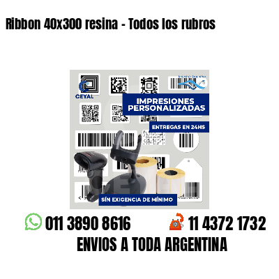 Ribbon 40x300 resina - Todos los rubros