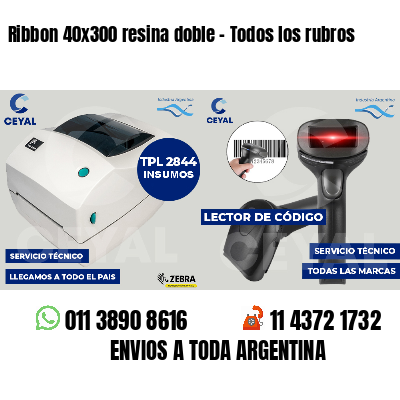 Ribbon 40x300 resina doble - Todos los rubros