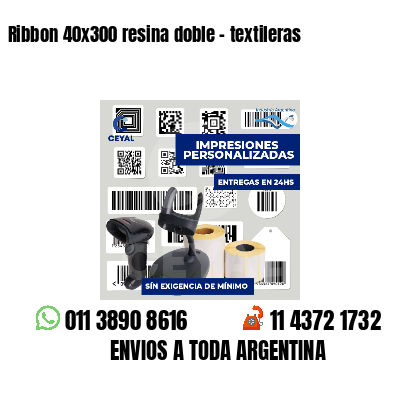 Ribbon 40x300 resina doble - textileras