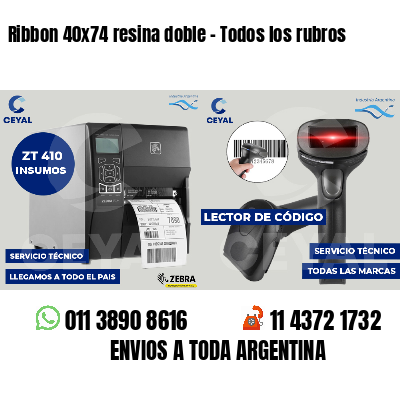 Ribbon 40x74 resina doble - Todos los rubros