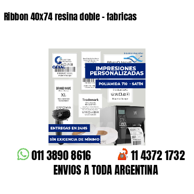 Ribbon 40x74 resina doble - fabricas