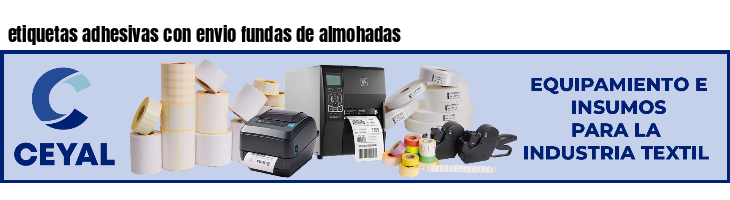 etiquetas adhesivas con envio fundas de almohadas