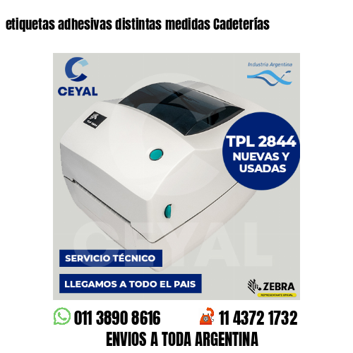 etiquetas adhesivas distintas medidas Cadeterías
