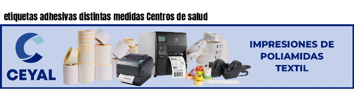 etiquetas adhesivas distintas medidas Centros de salud