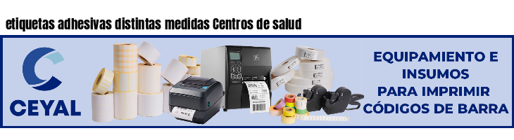 etiquetas adhesivas distintas medidas Centros de salud
