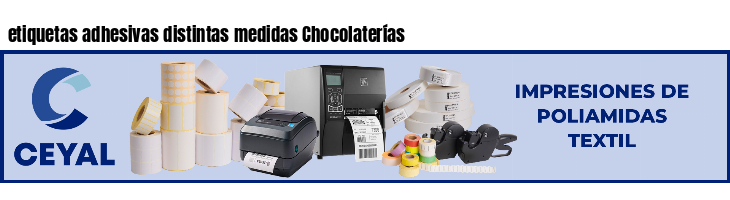 etiquetas adhesivas distintas medidas Chocolaterías