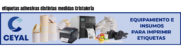 etiquetas adhesivas distintas medidas Cristalería