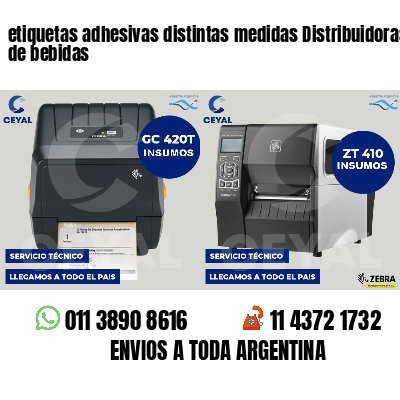 etiquetas adhesivas distintas medidas Distribuidoras de bebidas