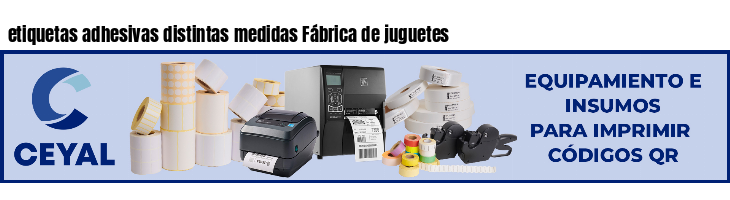 etiquetas adhesivas distintas medidas Fábrica de juguetes