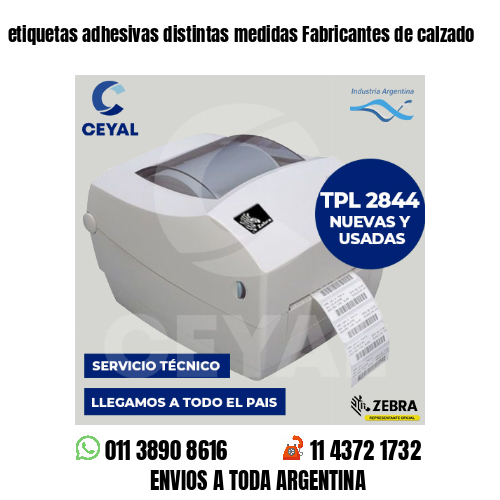 etiquetas adhesivas distintas medidas Fabricantes de calzado