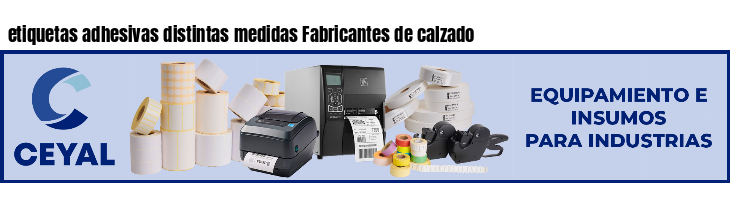 etiquetas adhesivas distintas medidas Fabricantes de calzado