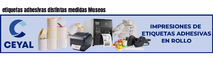 etiquetas adhesivas distintas medidas Museos