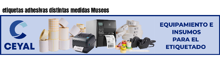 etiquetas adhesivas distintas medidas Museos