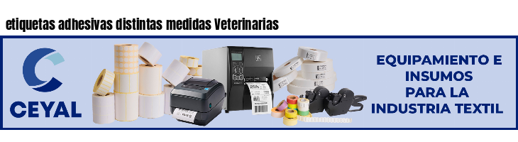 etiquetas adhesivas distintas medidas Veterinarias