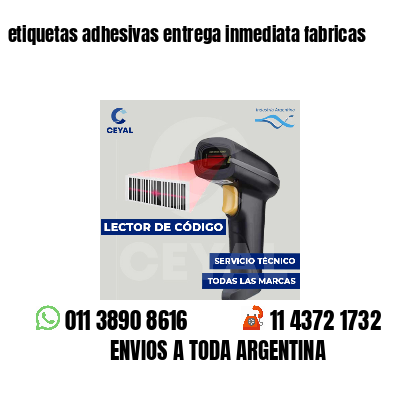 etiquetas adhesivas entrega inmediata fabricas