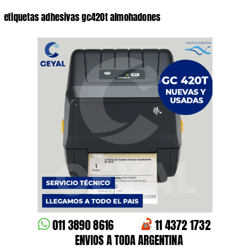 etiquetas adhesivas gc420t almohadones