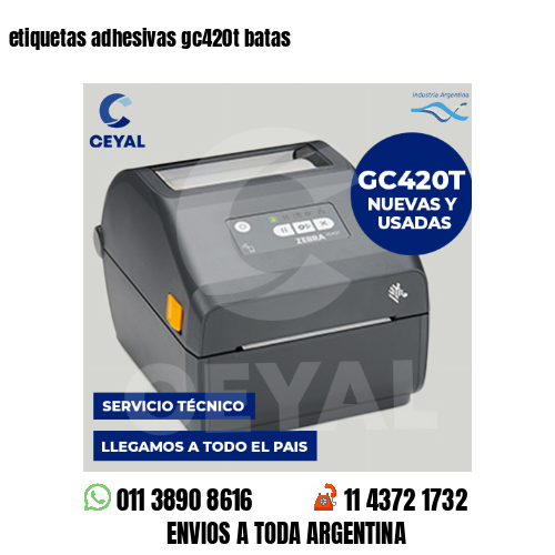 etiquetas adhesivas gc420t batas