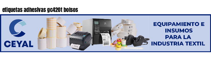 etiquetas adhesivas gc420t bolsos