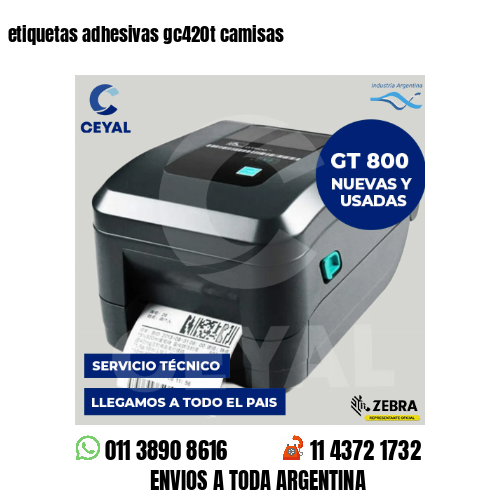 etiquetas adhesivas gc420t camisas
