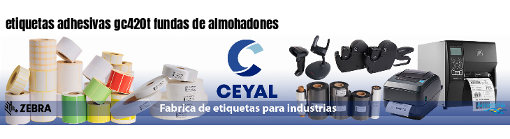 etiquetas adhesivas gc420t fundas de almohadones