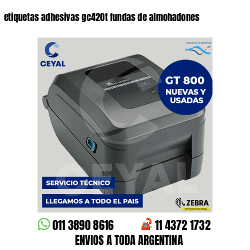 etiquetas adhesivas gc420t fundas de almohadones