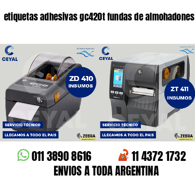 etiquetas adhesivas gc420t fundas de almohadones