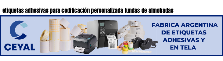 etiquetas adhesivas para codificación personalizada fundas de almohadas