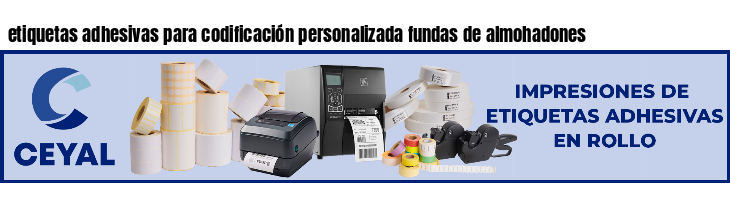 etiquetas adhesivas para codificación personalizada fundas de almohadones