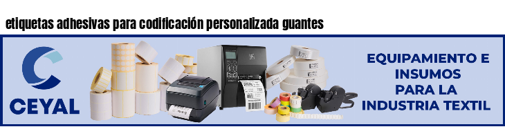 etiquetas adhesivas para codificación personalizada guantes