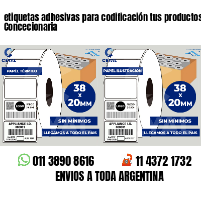 etiquetas adhesivas para codificación tus productos Concecionaria