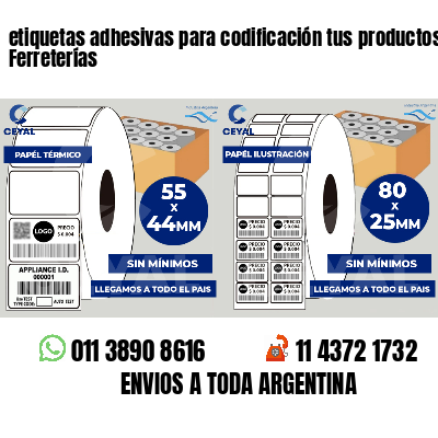 etiquetas adhesivas para codificación tus productos Ferreterías