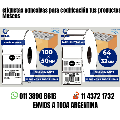 etiquetas adhesivas para codificación tus productos Museos