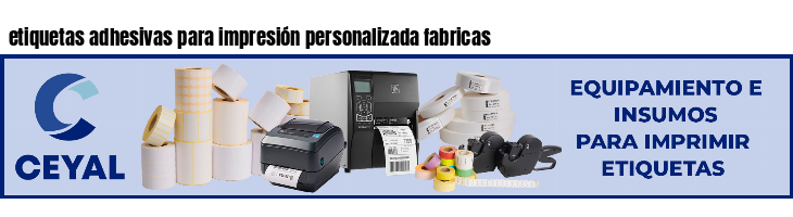 etiquetas adhesivas para impresión personalizada fabricas