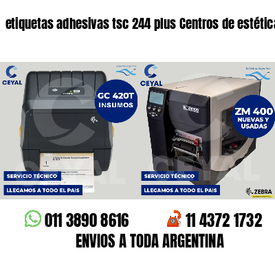 etiquetas adhesivas tsc 244 plus Centros de estética