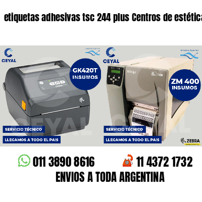 etiquetas adhesivas tsc 244 plus Centros de estética