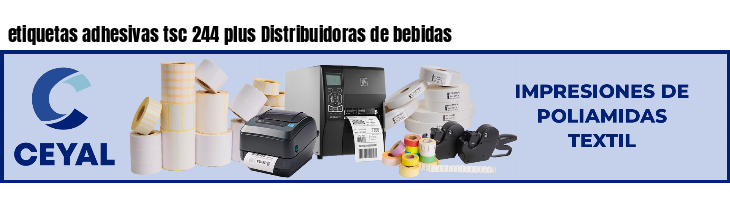 etiquetas adhesivas tsc 244 plus Distribuidoras de bebidas