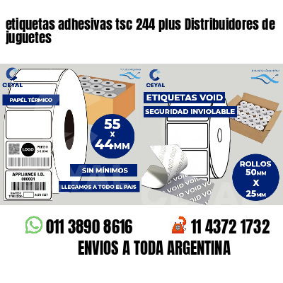 etiquetas adhesivas tsc 244 plus Distribuidores de juguetes