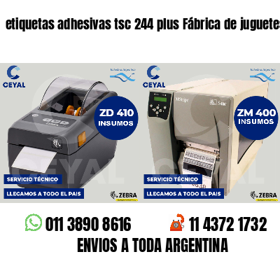 etiquetas adhesivas tsc 244 plus Fábrica de juguetes
