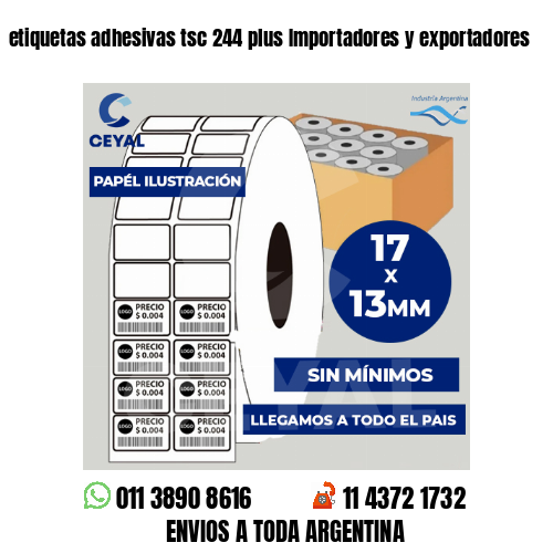 etiquetas adhesivas tsc 244 plus Importadores y exportadores